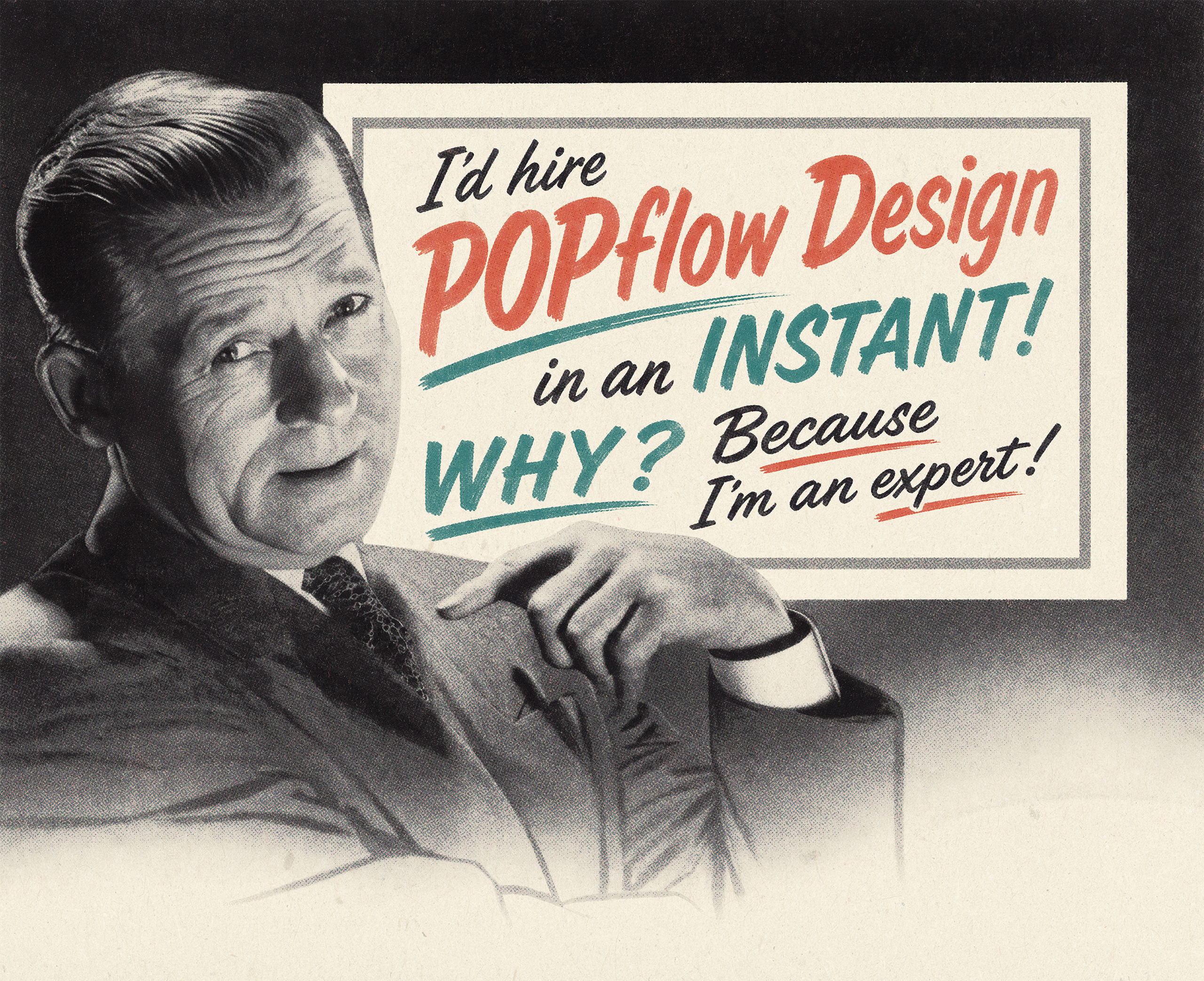 I'd hire POPflow Design in an instant!